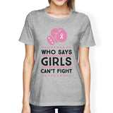 Who Says Girls Can't Fight Womens Shirt