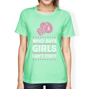 Who Says Girls Can't Fight Womens Shirt